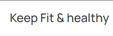 Keep Fit & healthy