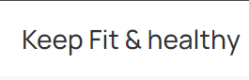 Keep Fit & healthy