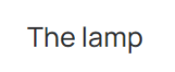 The lamp